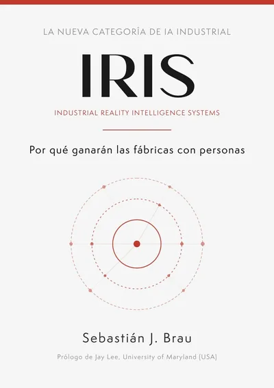 Portada de IRIS, edición en español: Por qué ganarán las fábricas con personas