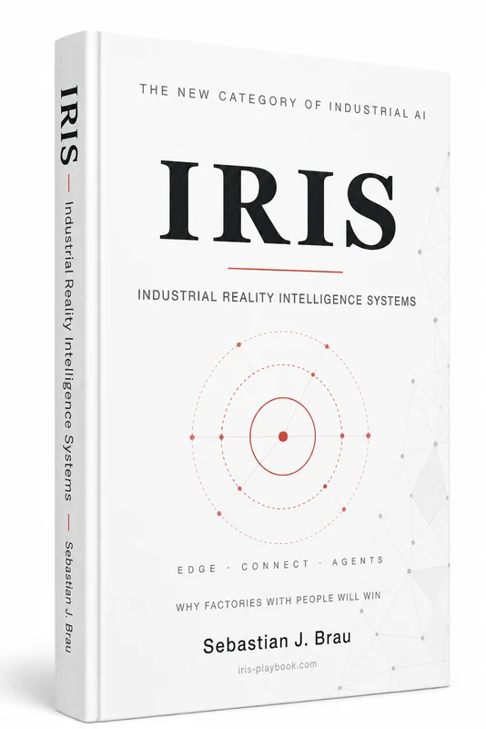 Cover of IRIS — Industrial Reality Intelligence Systems, by Sebastián J. Brau